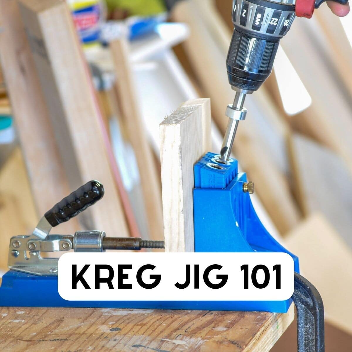 Kreg Jig on workbench with text " Kregjig 101"