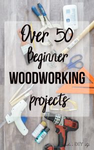 Over 50 beginner woodworking projects